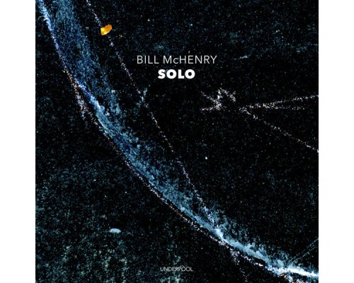 Bill McHenry - Solo Bill Mchenry