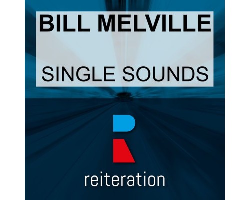 Bill Melville - Single Sounds