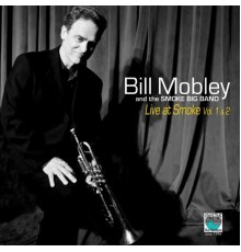 Bill Mobley - Bill Mobley Live at Smoke (Vols. 1 & 2)