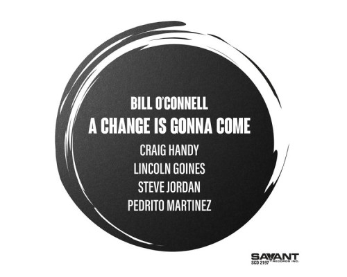 Bill O'Connell - A Change Is Gonna Come