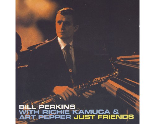 Bill Perkins - Just Friends