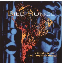 Bill Runge - A Tribute To The South American Masters