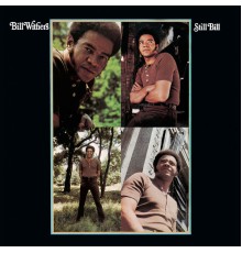 Bill Withers - Still Bill