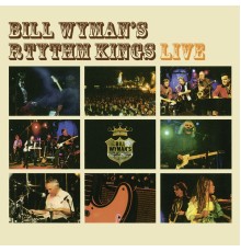 Bill Wyman's Rhythm Kings - Live