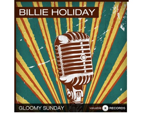 Billie Holiday - Gloomy Sunday