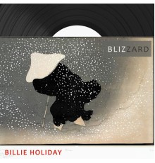 Billie Holiday - Blizzard