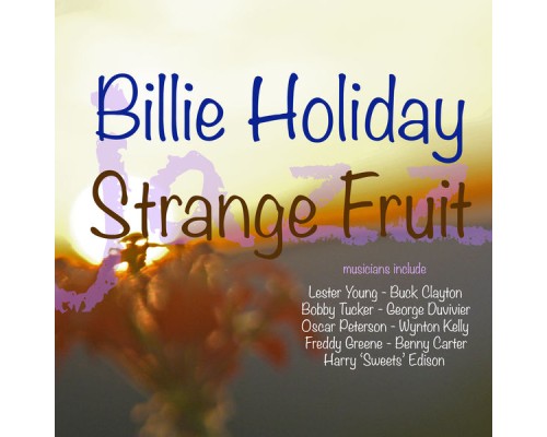 Billie Holiday - Strange Fruit