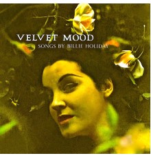 Billie Holiday - Velvet Mood (Remastered)