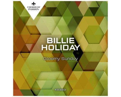 Billie Holiday - Gloomy Sunday