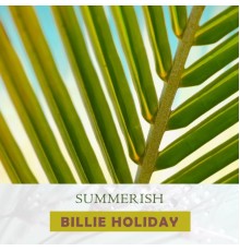 Billie Holiday - Summerish