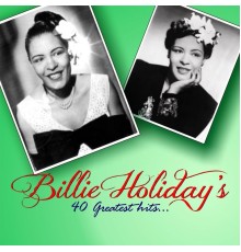 Billie Holiday - Billie Holiday's 40 Greatest Hits