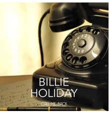 Billie Holiday - Call Me Back