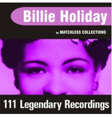 Billie Holiday - 111 Legendary Recordings