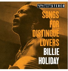 Billie Holiday - Songs For Distingué Lovers