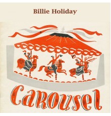 Billie Holiday - Carousel