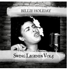 Billie Holiday - Swing Legends Vol.5