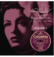 Billie Holiday - Lady Day: The Complete Billie Holiday On Columbia - Vol. 1