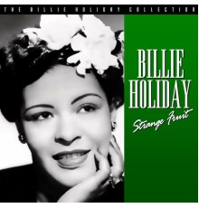 Billie Holiday - Strange Fruit