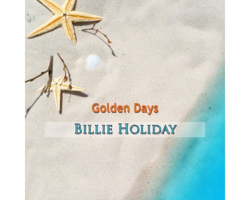 Billie Holiday - Golden Days