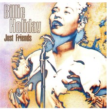 Billie Holiday - Just Friends