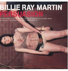 Billie Ray Martin - Persuasion Ep