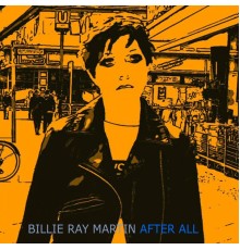 Billie Ray Martin - After All