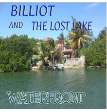 Billiot and the Lost Lake - Waterfront