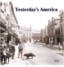 Billy - Yesterday's America