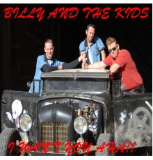 Billy And The Kids - I Want You, Aha!!