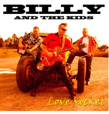 Billy And The Kids - Love Rocket