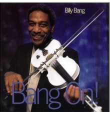 Billy Bang - Bang On