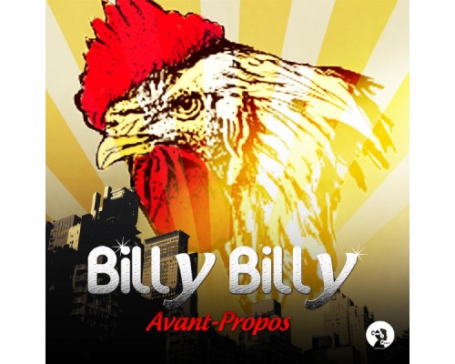 Billy Billy - Avant propos