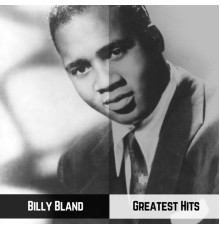 Billy Bland - Greatest Hits