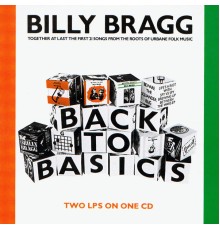 Billy Bragg - Back to Basics