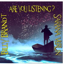 Billy Brandt & Sarana Verlin - Are You Listening?