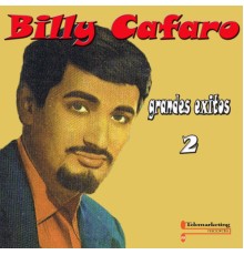 Billy Cafaro - Grandes Exitos, Vol.2