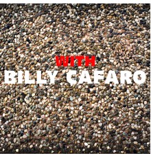 Billy Cafaro - With Billy Cafaro