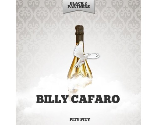 Billy Cafaro - Pity Pity