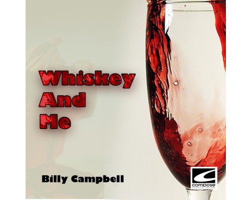 Billy Campbell - Whiskey And Me