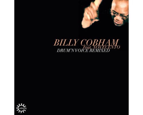 Billy Cobham - Drum'n Voice (feat. Novecento)  (Remixed)