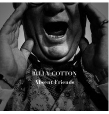 Billy Cotton - Absent Friends