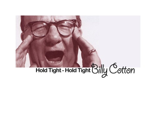 Billy Cotton - Hold Tight-Hold Tight