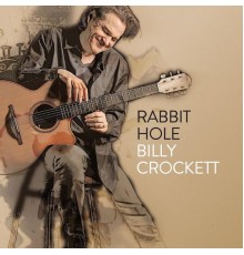 Billy Crockett - Rabbit Hole