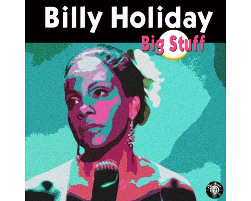 Billy Holiday - Big Stuff