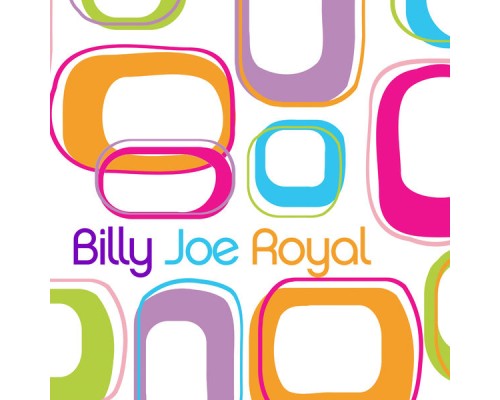 Billy Joe Royal - Billy Joe Royal Billy Joe Royal - Billy Joe Royal