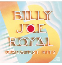 Billy Joe Royal - Greatest Hits