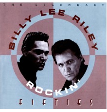 Billy Lee Riley - Rockin' Fifties