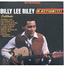Billy Lee Riley - Billy Lee Riley - In Action!