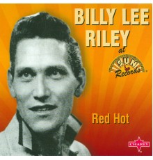 Billy Lee Riley - Red Hot