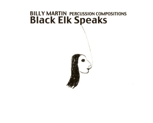 Billy Martin - Black Elk Speaks